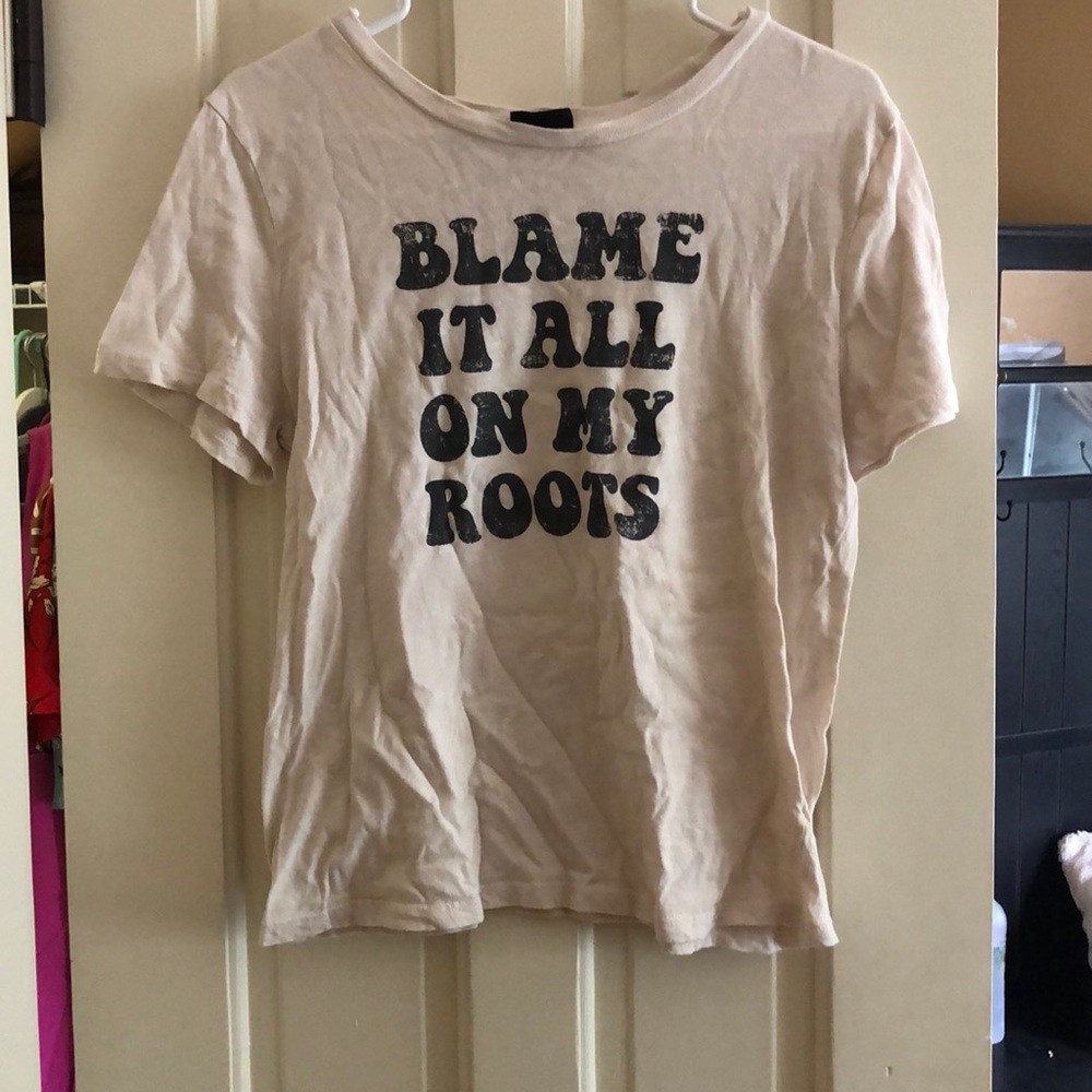 Blame It All On My Roots
